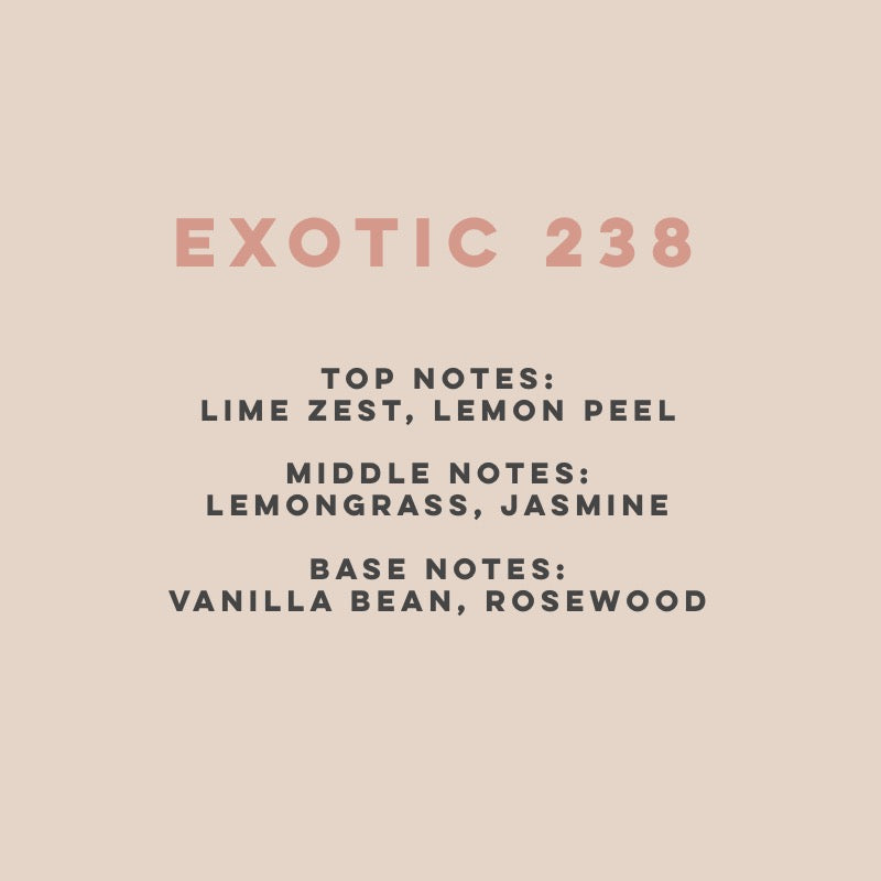 Exotic 238 (100hrs Burn)