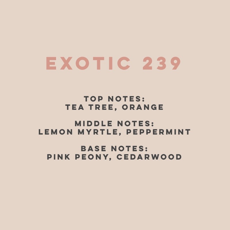 Exotic 239 (100hrs Burn)