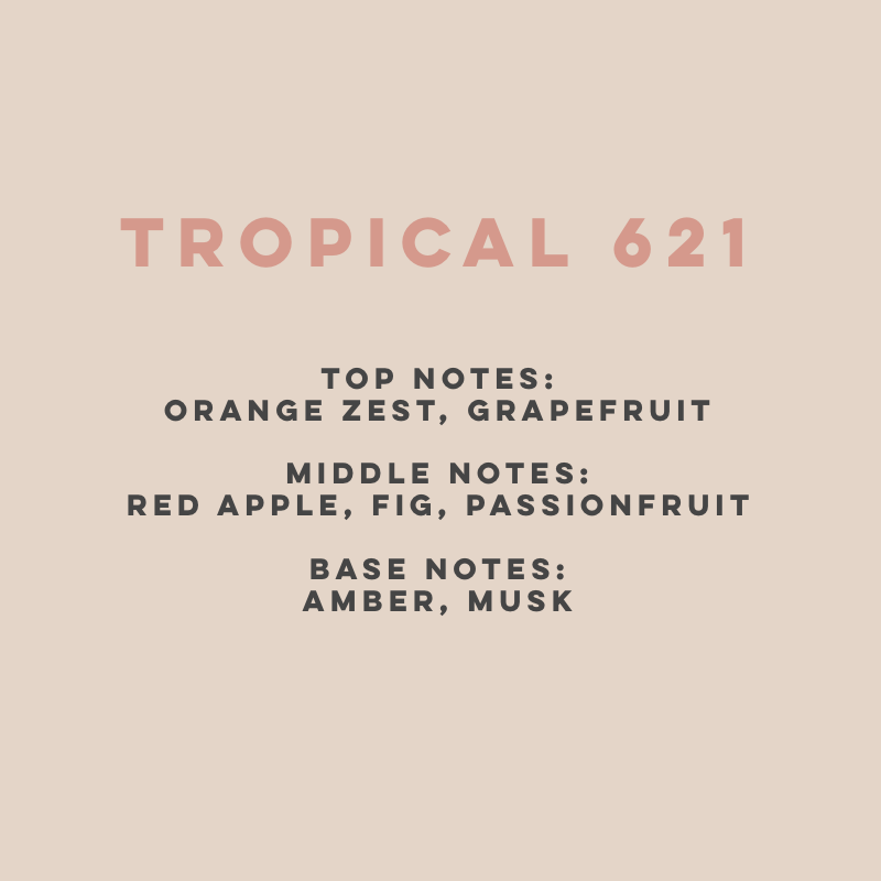 Tropical 621 (100hrs Burn)