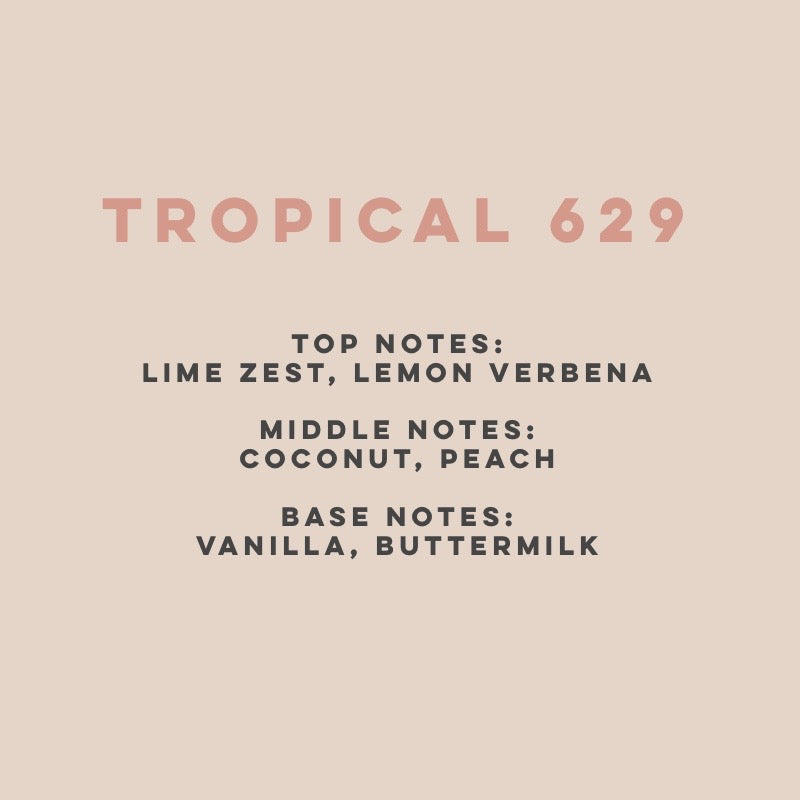 Tropical 629 (100hrs Burn)