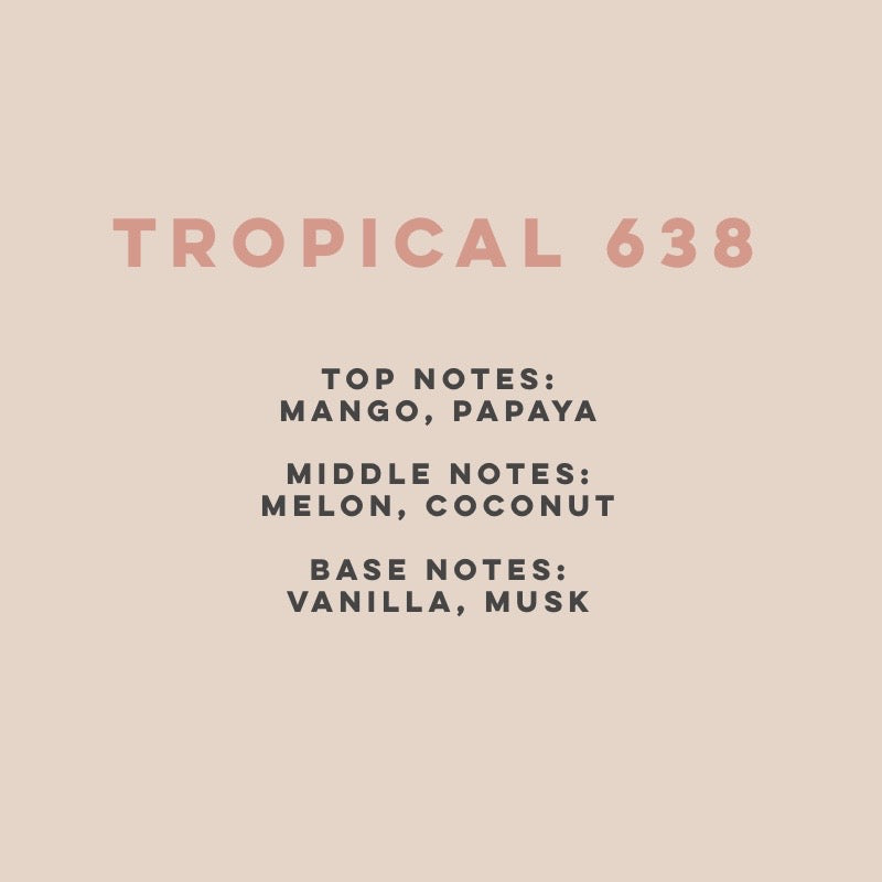 Tropical 638 (100hrs Burn)