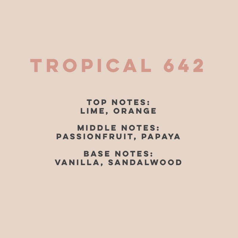 Tropical 642 (100hrs Burn)